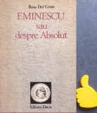 Eminescu sau despre Absolut Rosa Del Conte