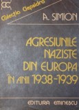 AGRESIUNILE NAZISTE DIN EUROPA IN ANII 1938 1939