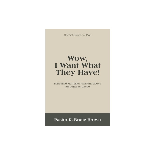 Wow, I Want What They Have!: Sanctified Marriage: Heavens Above For Better or Worse