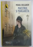 MAESTRUL SI MARGARETA de MIHAIL BULGAKOV , 2017 *EDITIE CARTONATA