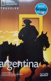 ARGENTINA. NATIONAL GEOGRAPHIC TRAVELER-WAYNE BERNHARDSON, ELISEO MICIU-184711