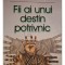 Gherasim Tic - Fii ai unui destin potrivnic (Editia: 2002)