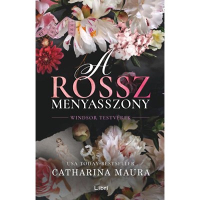 A rossz menyasszony - (K&amp;uuml;l&amp;ouml;nleges kiad&amp;aacute;s) - Catharina Maura foto