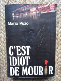 C&#039;est idiot de mourir - MARIO PUZO