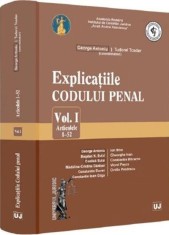 Explicatiile codului penal Vol.1: Articolele 1-52 - Universul Juridic