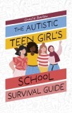 The Autistic Girl's School Survival Guide