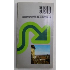 SIBIU - GHID TURISTIC AL JUDETULUI de VICTOR VOICU - VEDEA ...MIRCEA OPRISIU , 1979