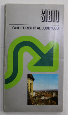 SIBIU - GHID TURISTIC AL JUDETULUI de VICTOR VOICU - VEDEA ...MIRCEA OPRISIU , 1979 foto