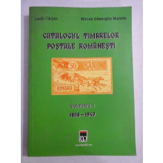 CATALOGUL TIMBRELOR POSTALE ROMANESTI vol.I 1858-1947 - Lazar CARJAN / Mircea Gheorghe MANOLE