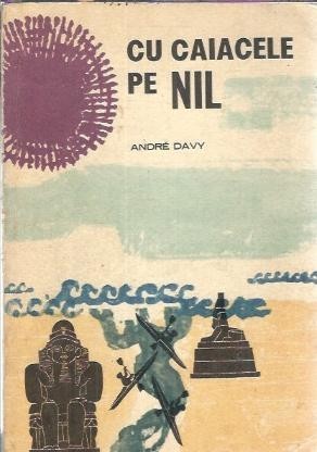 Cu caiacele pe Nil - Andre Davy