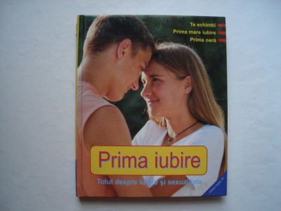 Prima iubire. Totul despre iubire si sexualitate - Patricia Mennen, D. Geisler foto