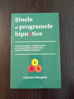 Gabriel Margarit - Sinele si programele hipnotice foto