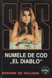GERARD DE VILLIERS - NUMELE DE COD EL DIABLO ( SAS )