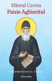 Sf&acirc;ntul Cuvios Paisie Aghioritul - Paperback brosat - Ieromonahul Isaac - Bookzone