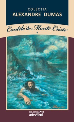 Alexandre Dumas - Contele de Monte-Cristo ( vol. I ) foto