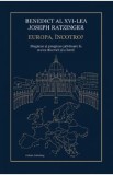 Europa, incotro? - Benedict al XVI-lea Joseph Ratzinger