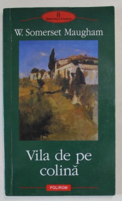 VILA DE PE COLINA , roman de W. SOMERSET MAUGHAM , 2008 foto
