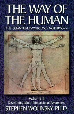 The Way of Human, Volume I: Developing Multi-Dimensional Awareness, the Quantum Psychology Notebooks foto