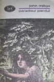 John Milton - Paradisul pierdut (Minerva, colectia: BPT, 1972, 454 pag.) caderea lui Lucifer Satan romantismul european poem epic cult Paradise Lost