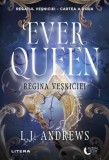Ever Queen. Regina Veșniciei (Vol. 2) - Paperback brosat - L.J. Andrews - Litera