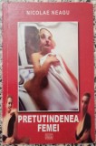 Pretutindenea femei - Nicolae Neagu