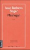 Meshugah / Isaac Bashevis Singer