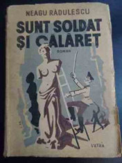 Sunt Soldat Si Calaret - Neagu Radulescu ,544944 foto