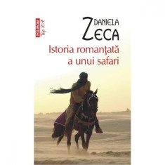 Istoria romantata a unui safari &ndash; Daniela Zeca