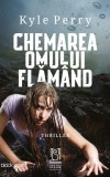 Chemarea omului flăm&acirc;nd - Kyle Perry - Editura Lebada Neagra