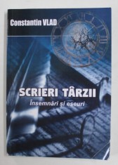 SCRIERI TARZII - INSEMNARI SI ESEURI de CONSTANTIN VLAD , 2021