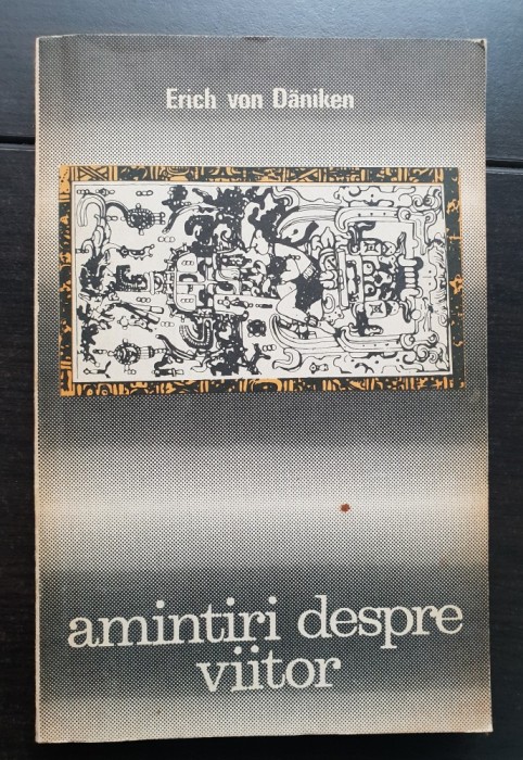 Amintiri despre viitor - Erich von Daniken
