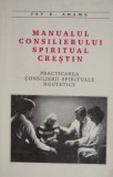 Manualul consilierului spiritual crestin &ndash; Jay E. Adams