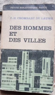 DES HOMMES ET DES VILLES - P.H. CHOMBART DE LAUWE (carte in limba franceza) foto