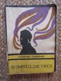 Raymond Chandler - Somnul de veci