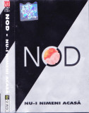 Caseta audio: NOD &ndash; Nu-i nimeni acasă ( vocal Dan Helciug; 2002, originala )