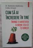 Dr. Barbara MARWAY; Celia AMPEL. Cum să ai &icirc;ncredere &icirc;n tine ...