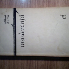 Mihai Pelin - Inaderenta - nuvele (Editura pentru Literatura, 1968)