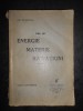 Chr. Musceleanu - Energie, Materie, Radiatiuni Vol. 3 (1935), Editura Universul, Carte Veche