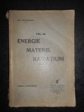 CHR. MUSCELEANU - ENERGIE, MATERIE, RADIATIUNI volumul 3 (1935)