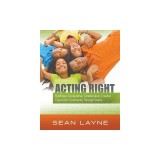 Acting Right: Building a Cooperative, Collaborative, Creative Classroom Community Through Drama