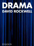 Drama | David Rockwell, Phaidon