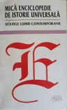 MICA ENCICLOPEDIE DE ISTORIE UNIVERSALA. STATELE LUMII CONTEMPORANE-POPA D. MARCEL, MATEI C. HORIA-234683