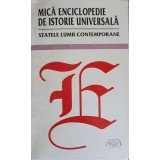 MICA ENCICLOPEDIE DE ISTORIE UNIVERSALA. STATELE LUMII CONTEMPORANE-POPA D. MARCEL, MATEI C. HORIA-167625