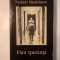 Nadejda Mandelștam - Fără speranță: memorii (Polirom, 2003) (uzată, vezi descriere!)