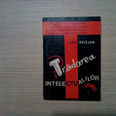 TRADAREA INTELECTUALILOR Vol. I - Ana Selejan (dedicatie-autograf) -1992, 217 p