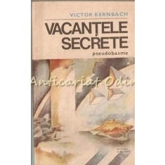 Vacantele Secrete. Pseudobasme - Victor Kernbach
