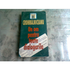 UN OM PENTRU TOATE DIALOGURILE , CROHMALNICEANU