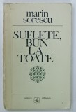 SUFLETE , BUN LA TOATE de MARIN SORESCU , 1972 , EXEMPLAR SEMNAT*