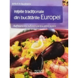 Valentina Iordan (trad.) - Retete traditionale din bucatariile Europei (Editia: 2011)