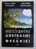 ENCICLOPEDIA AUSTRALIEI SI OCEANIEI de HORIA C. MATEI , SILVIU NEGUT , ION NICOLAE , CATERINA RADU , 2002